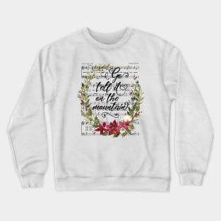 Go Tell it On the Mountain, Christmas Floral Hymn Crewneck Sweatshirt